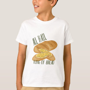 King Of Bread T-Shirt