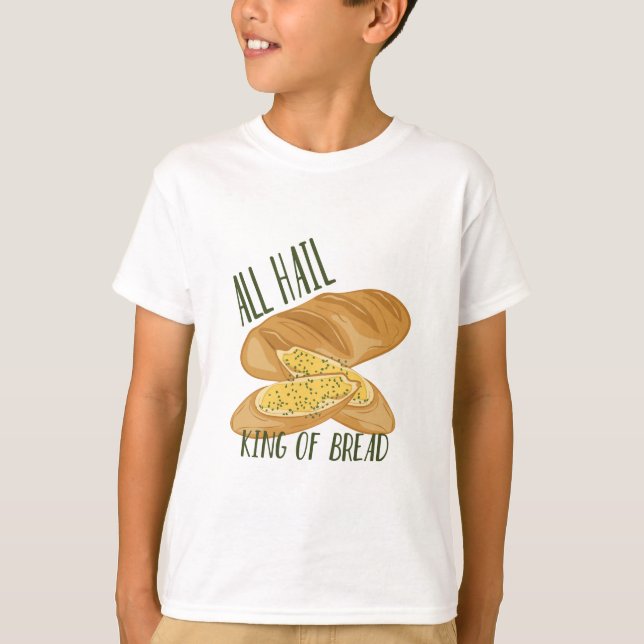 King Of Bread T-Shirt (Front)