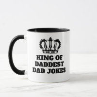 King of Dad Jokes Mug - Funny Father's Day Gift