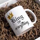 King of Everything Crown Coffee Mug<br><div class="desc">This design was created though digital art. It may be personalized in the area provide or customizing by choosing the click to customize further option and changing the name, initials or words. You may also change the text color and style or delete the text for an image only design. Contact...</div>