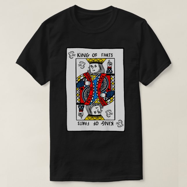 king of farts  T-Shirt (Design Front)