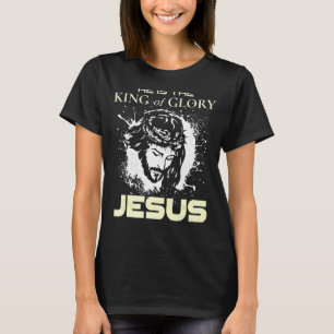 King Of Glory Jesus Christ King Of Heaven Graphic  T-Shirt