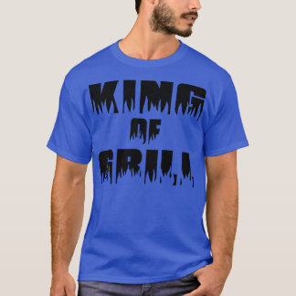 King of grill T-Shirt
