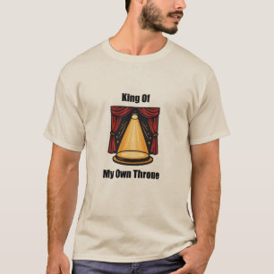 King Of My Own Throne Male Empowerment Design T-Shirt