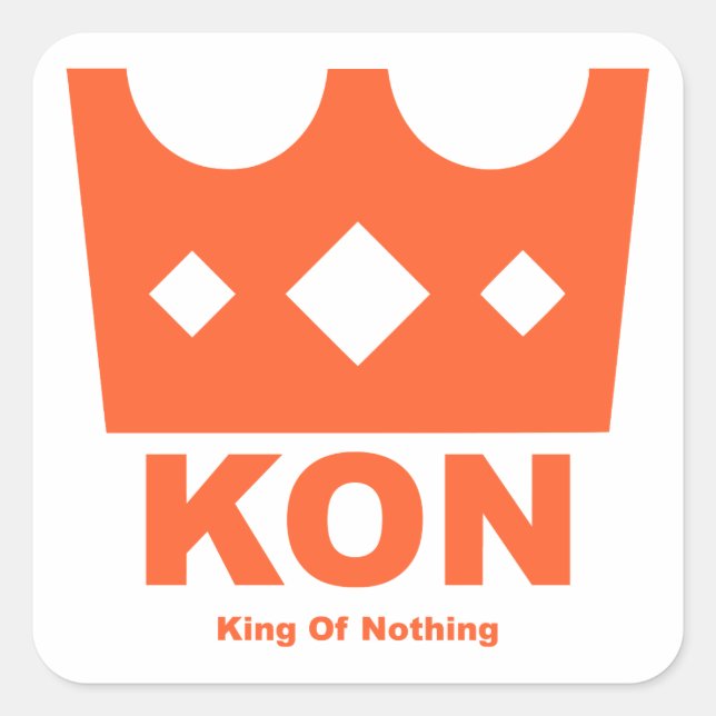 King Of Nothing Square Sticker (Front)