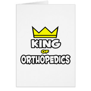 King of Orthopaedics