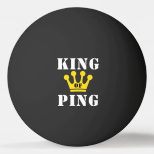 King of Ping Ping Pong Ball