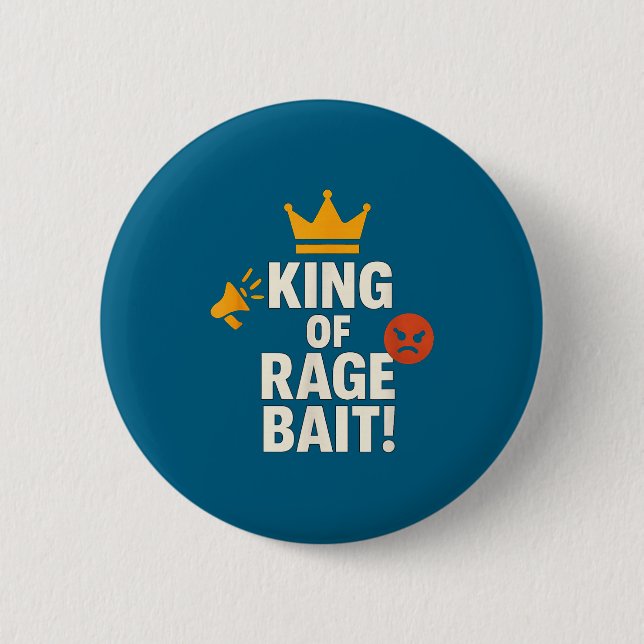 King Of Rage Bait Funny Internet Meme Gamer Quote  6 Cm Round Badge (Front)