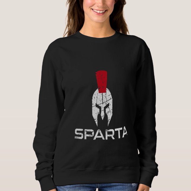 King Of Sparta Warrior Helmet Gladiator Greece Hel Sweatshirt (Front)