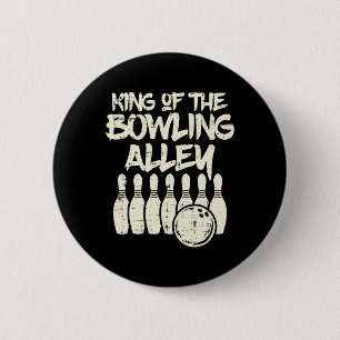 King Of The Bowling Alley Bowler Dad Men Boys Kid 6 Cm Round Badge