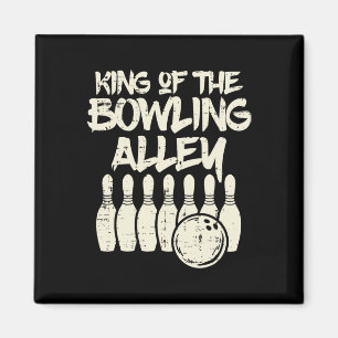 King Of The Bowling Alley Bowler Dad Men Boys Kid  Magnet