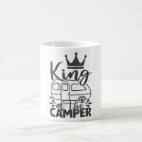 King Of The Camper Funny Quote Camping Saying