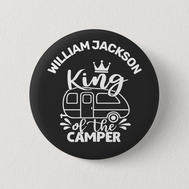 King Of The Camper w/ crown custom name camping 6 Cm Round Badge (Front)