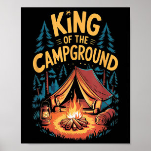 King Of The Campground Funny Camping Dad Tent Camp Poster