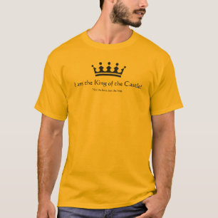 King of the Castle! T-Shirt