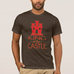 King of the Castle T-Shirt