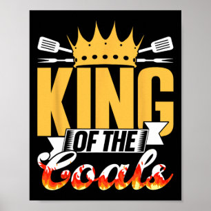 King Of The Coals Grilling Grill Barbecue Meat Bbq Poster