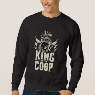 King of the Coop Funny Rooster Chicken Farming Sweatshirt