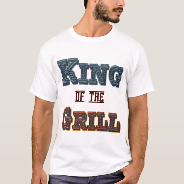 King of the Grill Funny BBQ Cookout Saying T-Shirt (Front)