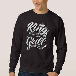 King Of The Grill Sweatshirt