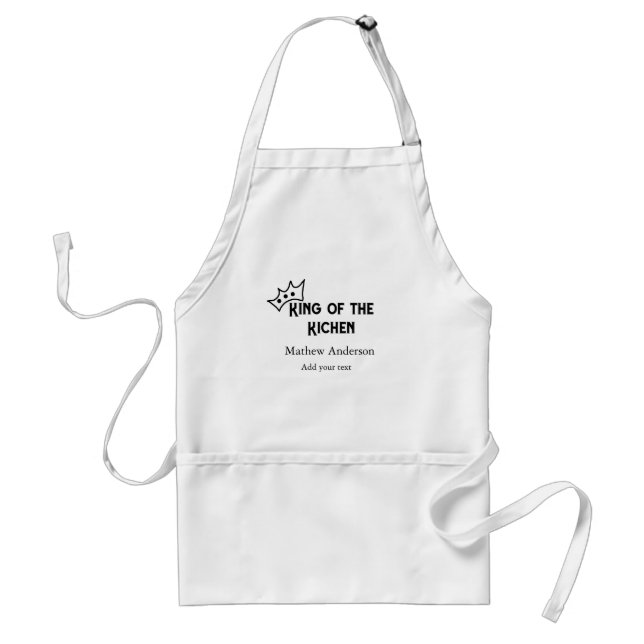 King of the kitchen add name chef bakery cooking t standard apron (Front)