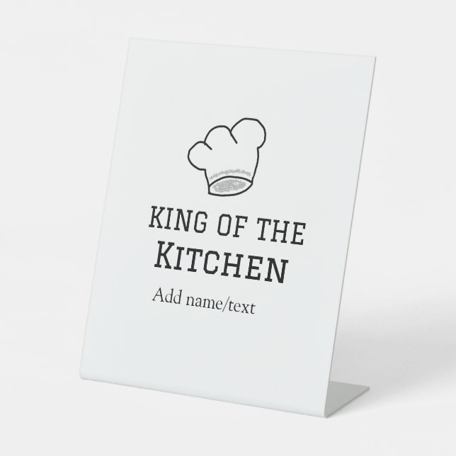 King of the kitchen chef cooking add name crown ha pedestal sign (Front)