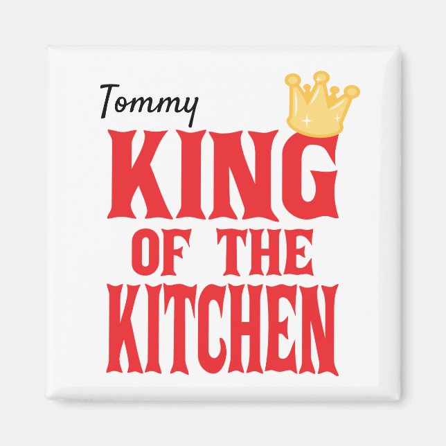 King of the Kitchen Magnet (Front)