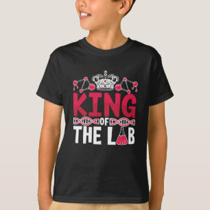 King Of The Lab Tech Laboratory Technician Science T-Shirt