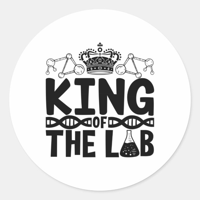 King Of The Lab Tech Science Laboratory Technician Classic Round Sticker (Front)