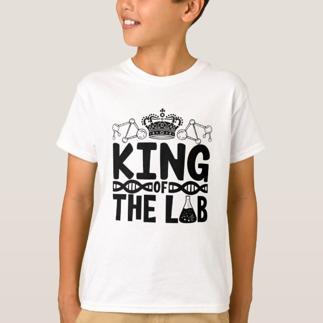 King Of The Lab Tech Science Laboratory Technician T-Shirt (Front)