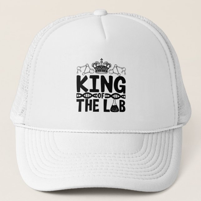 King Of The Lab Tech Science Laboratory Technician Trucker Hat (Front)