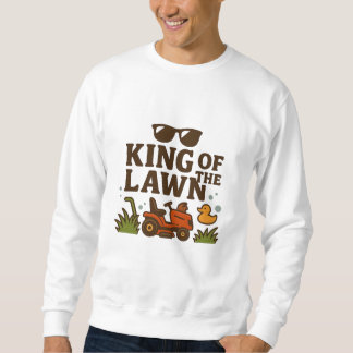 King of the Lawn – Dad Edition Sweatshirt