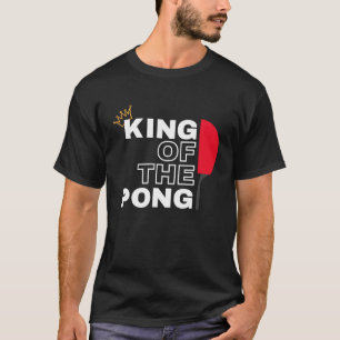 KING OF THE PING Ping Pong Champion  for Men T-Shirt
