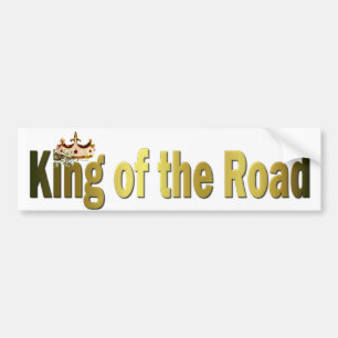 King of the road bumper sticker