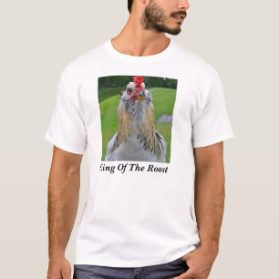 KING OF THE ROOST T-SHIRT
