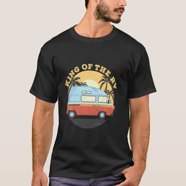 King Of The Rv Caravan Motor Home & Camping Gears  T-Shirt (Front)