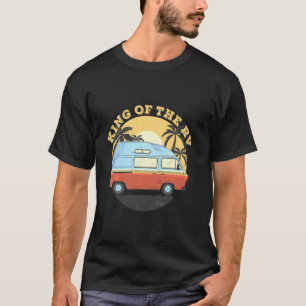 King Of The Rv Caravan Motor Home & Camping Gears T-Shirt