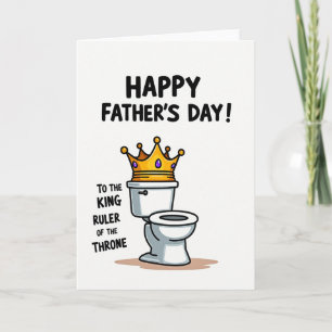 King Of The Throne Fathers Day Card