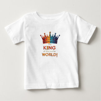 King of the World Baby T-Shirt