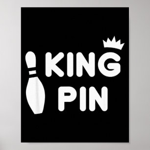 King Pin Bowling Funny Cute Couples Bowler League Poster