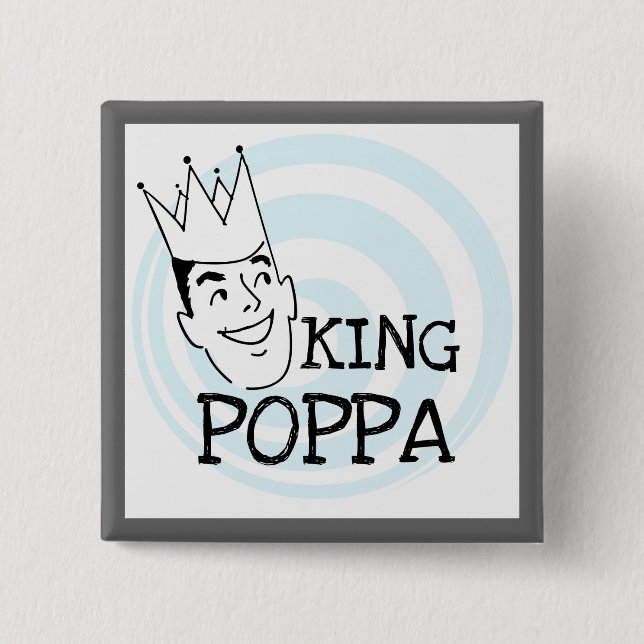 King Poppa T-shirts and Gifts 15 Cm Square Badge (Front)