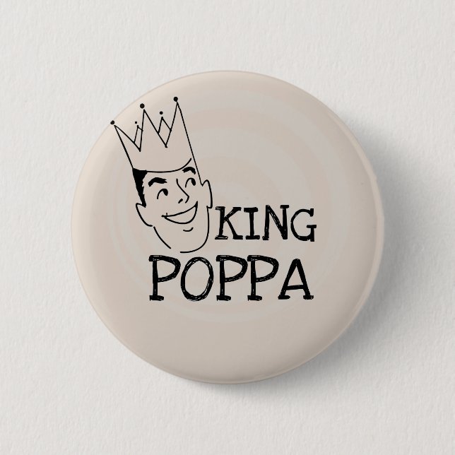 King Poppa T-shirts and Gifts 6 Cm Round Badge (Front)