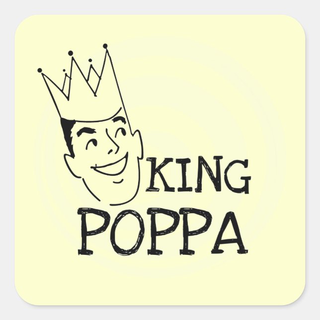 King Poppa T-shirts and Gifts Square Sticker (Front)