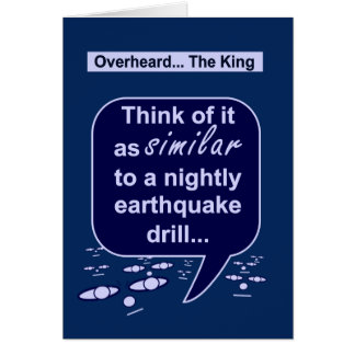 King prefers earthquake drills to tidiness