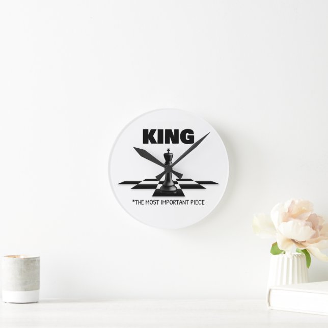 King The Most Important Piece  Round Clock (Home)