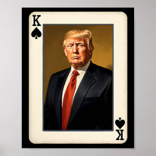 King Trump Card - Unique Donald Trump Presidential Poster