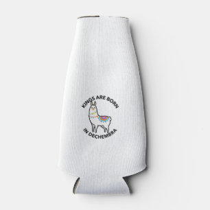 Kings are born in Dechembra Bottle Cooler