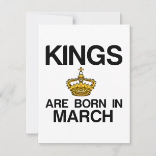 KINGS ARE BORN IN MARCH HOLIDAY CARD