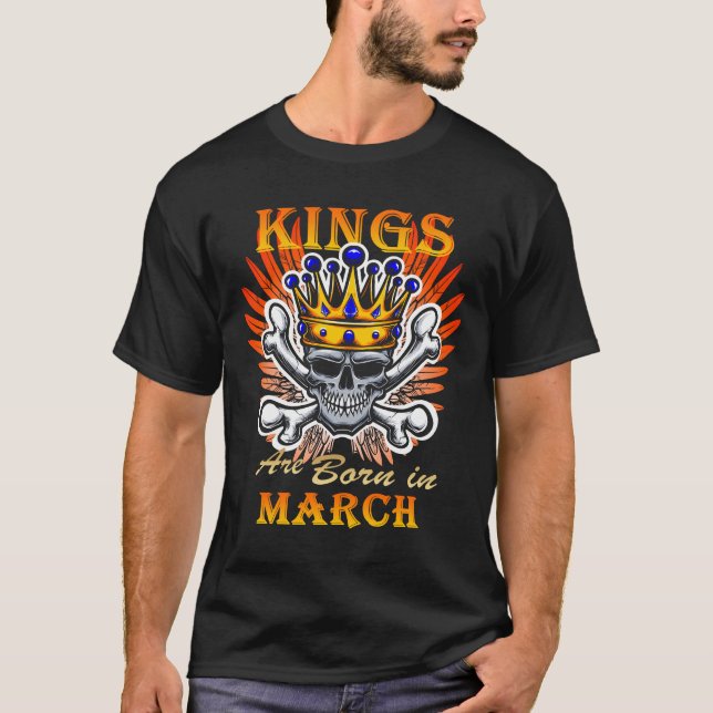 Kings are born in March T-Shirt (Front)