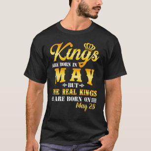 Kings Are Born In May The Real Kings Are Born On M T-Shirt